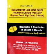 Atharva Law Publisher's Maharashtra Land Laws Cases Judgments/Orders Passed by Supreme Court, High Court, Tribunal Vol. 1 Headnote & Shortnotes in English & Marathi
